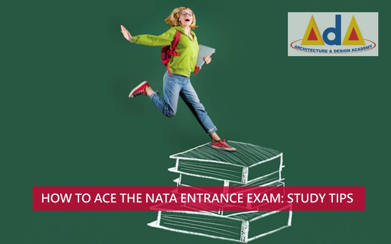 How to Ace the NATA Entrance Exam: Study Tips